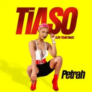 Petrah - Tiaso (Prod. by Walid Beatz)